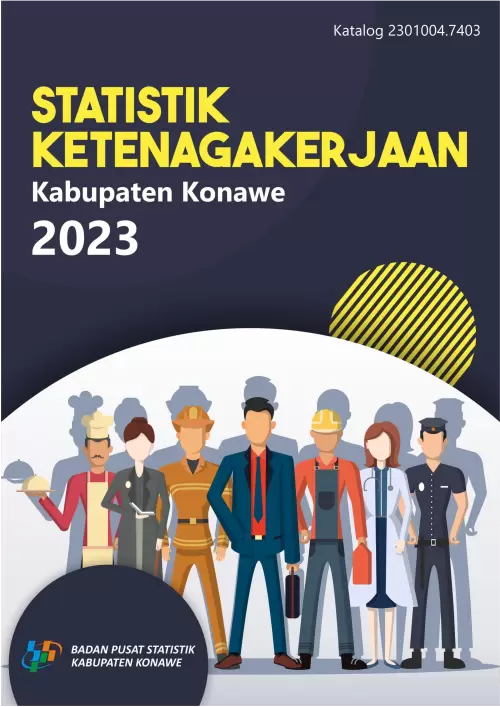Statistik Ketenagakerjaan Kabupaten Konawe Tahun 2023